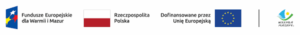logotypy Fundusze Europejskie dla Warmii i Mazur, flaga biało-czerwona Rzeczpospolita Polska, dofinansowane przez Unie Europejską flaga UE, znak Warmia Mazury