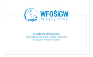 Korzystamy z dofinansowania Wojewódzkiego Funduszu Ochrony Środowiska i Gospodarki Wodnej w Olsztynie